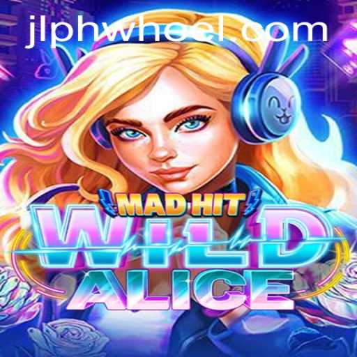 MadHitWildAlice Game Mastery